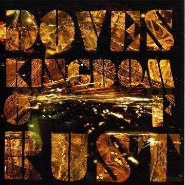 Doves: Kingdom Of Rust [CD]