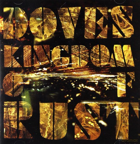 Doves: Kingdom Of Rust [CD]