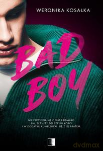 Bad Boy - Weronika Kosałka [KSIĄŻKA]