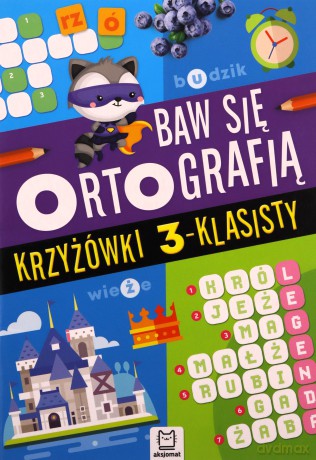 Baw się ortografią. Krzyżówki 3-klasisty - Joanna Kuryjak [KSIĄŻKA]