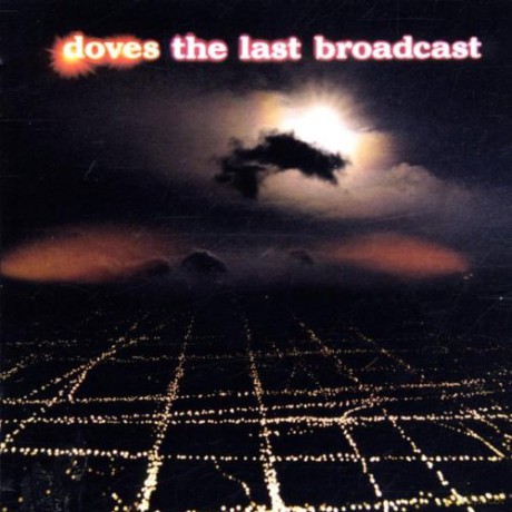 Doves: The Last Broadcast [CD]