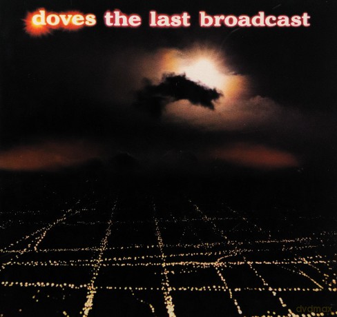 Doves: The Last Broadcast [CD]