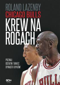 Chicago Bulls. Krew na rogach - Roland Lazenby [KSIĄŻKA]