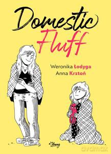 Domestic Fluff - Weronika Łodyga [KSIĄŻKA]