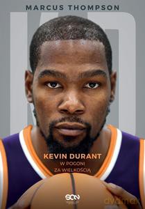 Kevin Durant. W pogoni za wielkością - Marcus Thompson [KSIĄŻKA]