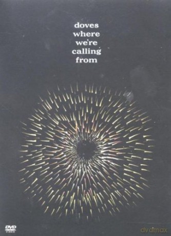 Doves: Where Were Calling From [DVD]
