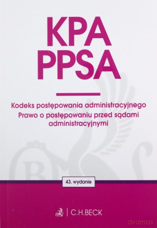KPA. PPSA. Kodeks postępowania administracyjnego [KSIĄŻKA]