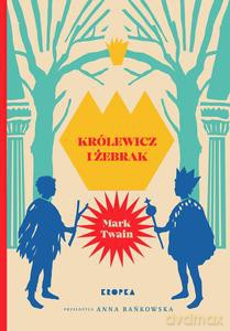 Królewicz i żebrak - Mark Twain [KSIĄŻKA]