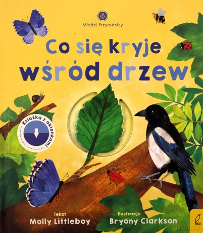 Młodzi przyrodnicy. Co się kryje wśród drzew - Molly Littleboy [KSIĄŻKA]