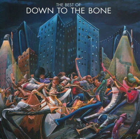 Down To The Bone: The Best Of Down To The Bone [CD]