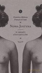 NOWA JUSTYNA W oberży d'Estervallów (Tom 4) - Sade Donatien Alphonse Francois de [KSIĄŻKA]