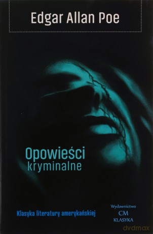 Opowieści kryminalne - Edgar Allan Poe [KSIĄŻKA]