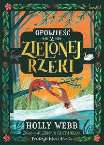 Opowieść z Zielonej Rzeki - Holly Webb [KSIĄŻKA]