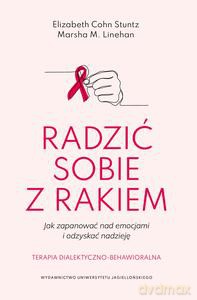 Radzić sobie z rakiem - Cohn Stunt Elizabeth, M. Linehan Marsha [KSIĄŻKA]