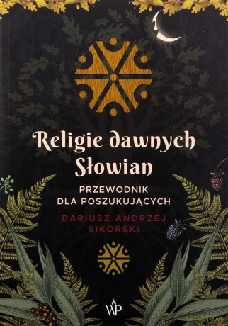 Religie dawnych Słowian - Dariusz Sikorski [KSIĄŻKA]