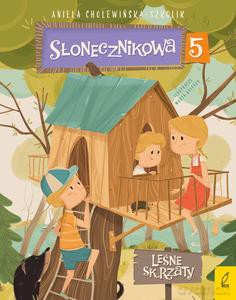 Słonecznikowa 5 (Tom 5) Leśne skrzaty - Aniela Cholewińska-Szkolik [KSIĄŻKA]