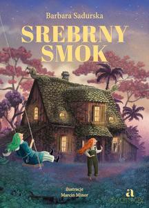 Srebrny smok - Barbara Sadurska [KSIĄŻKA]