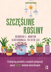 Szczęśliwe rośliny - Deborah L. Martin [KSIĄŻKA]