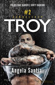 Szmuglerzy (Tom 2) Troy - Angela Santini [KSIĄŻKA]