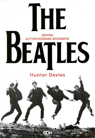 The Beatles. Jedyna autoryzowana biografia - Hunter Davies [KSIĄŻKA]