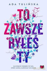 To zawsze byłeś ty - Ada Tulińska [KSIĄŻKA]