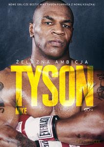 Tyson. Żelazna ambicja - Mike Tyson, Larry Sloman [KSIĄŻKA]