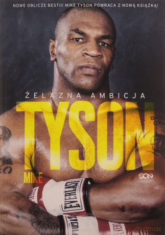 Tyson. Żelazna ambicja - Mike Tyson, Larry Sloman [KSIĄŻKA]