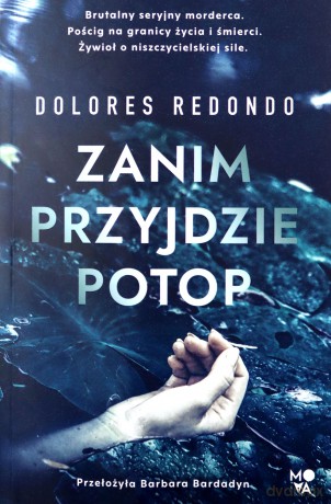 Zanim przyjdzie potop - Dolores Redondo [KSIĄŻKA]