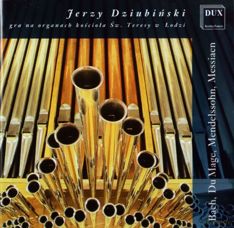 Jerzy Dziubinski: Organ of the St Teresa Church in Łódź [CD]