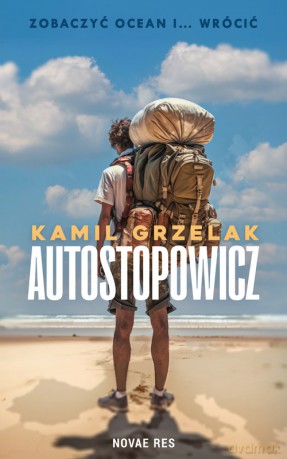 Autostopowicz - Kamil Grzelak [KSIĄŻKA]