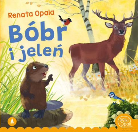 Bóbr i jeleń - Renata Opala, Kazimierz Wasilewski [KSIĄŻKA]