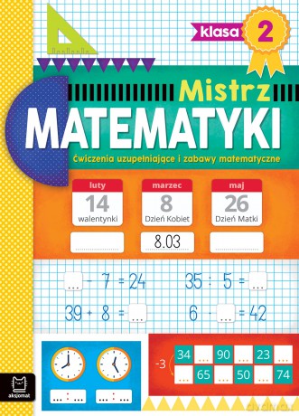 Ćwiczenia uzupełniające i zabawy matematyczne. Klasa 2. Mistrz matematyki - Adam Konstantynowicz [KSIĄŻKA]