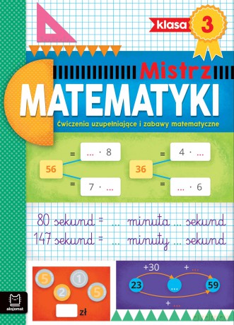 Ćwiczenia uzupełniające i zabawy matematyczne. Klasa 3. Mistrz matematyki - Adam Konstantynowicz [KSIĄŻKA]