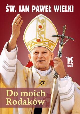 Do moich Rodaków - Jan Paweł II [KSIĄŻKA]