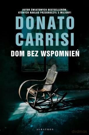 Dom bez wspomnień - Donato Carrisi [KSIĄŻKA]