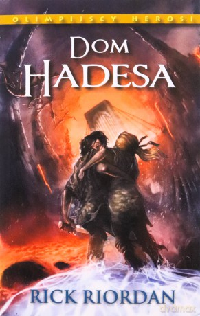 Dom Hadesa. Olimpijscy herosi (Tom 4) - Rick Riordan [KSIĄŻKA]