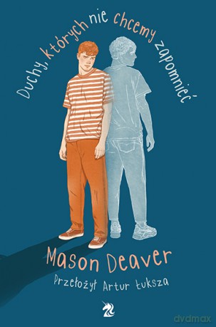 Duchy, których nie chcemy zapomnieć - Mason Deaver [KSIĄŻKA]