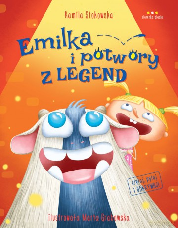 Emilka i potwory z legend - Kamila Stokowska [KSIĄŻKA]
