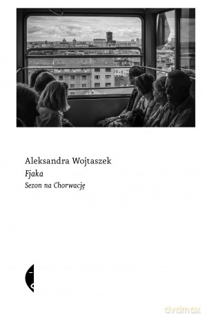 Fjaka. Sezon na Chorwację - Aleksandra Wojtaszek [KSIĄŻKA]
