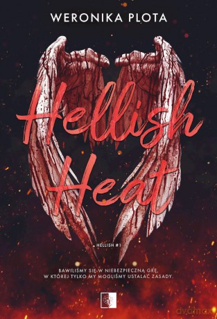 Hellish Heat. Hellish (Tom 1) - Weronika Plota [KSIĄŻKA]