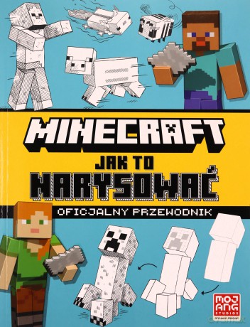 Jak to narysować. Oficjalny przewodnik. Minecraft [KSIĄŻKA]