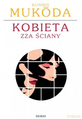 Kobieta zza ściany - Kuniko Mukoda [KSIĄŻKA]