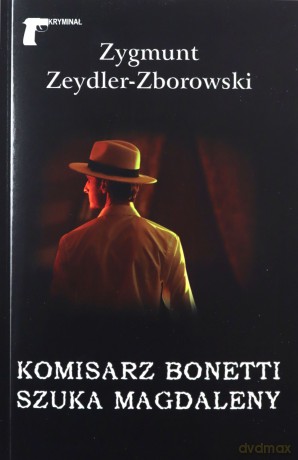 Komisarz Bonetti szuka Magdaleny - Zygmunt Zeydler Zborowski (Tomasz Helner) [KSIĄŻKA]