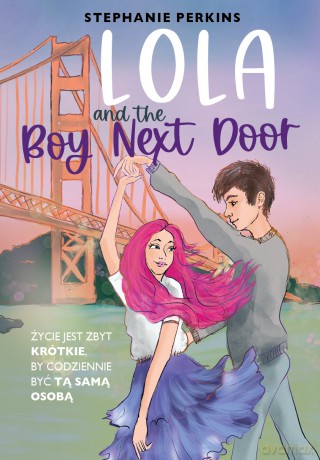 Lola and the Boy Next Door - Stephanie Perkins [KSIĄŻKA]