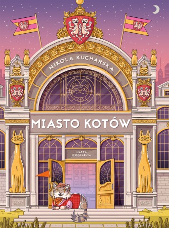 Miasto Kotów - Nikola Kucharska [KSIĄŻKA]