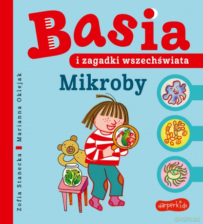 Mikroby. Basia i zagadki wszechświata. Basia - Zofia Stanecka [KSIĄŻKA]