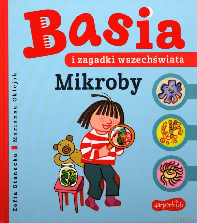 Mikroby. Basia i zagadki wszechświata. Basia - Zofia Stanecka [KSIĄŻKA]