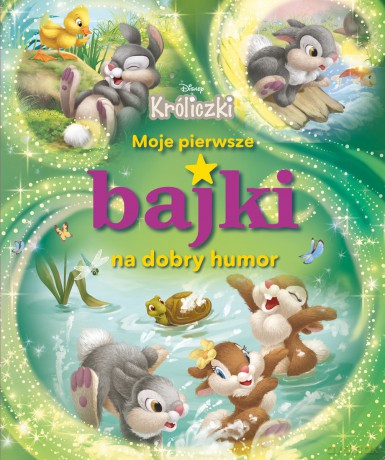 Moje pierwsze bajki na dobry humor. Disney Króliczki [KSIĄŻKA]