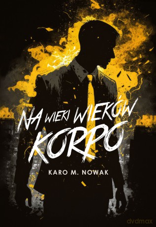 Na wieki wieków korpo - Karo M. Nowak [KSIĄŻKA]