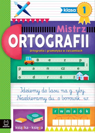 Ortografia i gramatyka w ćwiczeniach. Klasa 1. Mistrz ortografii - Antonina Wielocha [KSIĄŻKA]